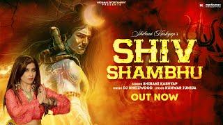 Shiv Shambu  शिव शंभू   Shibani Kashyap  DJ Sheizwood  हर हर महादेव  Shivratri Special