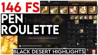 BDO - 146 FS PEN ROULETTE  Black Desert Highlights