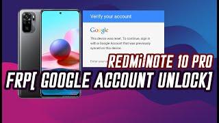 REDMI NOTE 10 PRO FRP BYPASS  XIAOMI M2101K6G GOOGLE ACCOUNT UNLOCK MIUI 12 WITHOUT PC  FRP