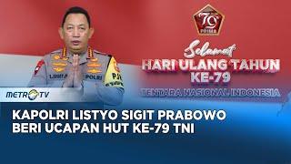 Kapolri Listyo Sigit Prabowo Beri Ucapan HUT ke-79 TNI