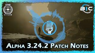 Star Citizen Podcast- Alpha 3.24.2 Patch Notes Highlights