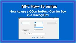 MFC C++ How-To  Using CComboBox Combo Box in Dialog Box Video 5  MFC Basics