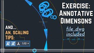 Autocad - Practice Annotative dimensions  file .dwg included and tips about annotation scaling.