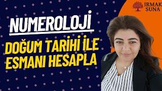 DOĞUM TARİHİ İLE ESMANI HESAPLA NUMEROLOJİ