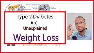 Unexplained Weight Loss Why Patients With Type 2 Diabetes Lose Weight -  Type 2 Diabetes #18