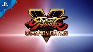 Street Fighter V Champion Edition  Launch Trailer  PS4