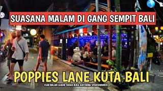 KUTA BALI  BLUSUKAN MALAM DI GANG POPPIES KUTA