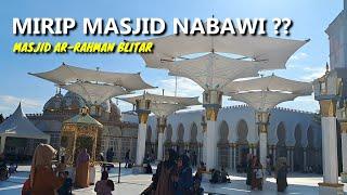 Masjid Viral di Blitar  Masjid Ar-Rahman Blitar  Replika Masjid Nabawi