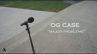 OG Case - Major Problems Stage Performance