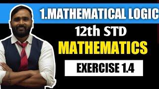 12th MATHEMATICS  MATHEMATICAL LOGIC  Exercise 1.4   PRADEEP GIRI SIR