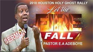 Pastor E.A Adeboye Sermon @ RCCG 2018 Houston HOLY GHOST RALLY