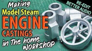Making Model Steam Engine Castings in the Home Workshop