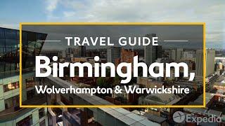 Birmingham Wolverhampton and Warwickshire UK Vacation Travel Guide  Expedia
