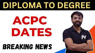 DIPLOMA TO DEGREE D2D  ADMISSION 2024  ACPC KEY DATES