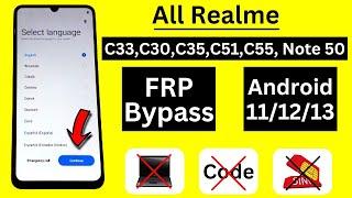 All Realme C33C35C30C51C55Note 50 Frp BypassUnlock Without Pc  Smart Lock Not Work  No *#813#
