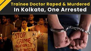 Kolkata Doctor Murder One Arrested With Alleged Rape Murder Of Doctor In Kolkata’s Medical College