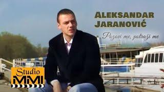 Aleksandar Jaranovic - Pozovi me potrazi me