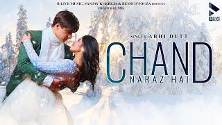 CHAND NARAZ HAI OFFICIAL VIDEO  ABHI DUTT  VIKRAM M  MOHSIN KHAN  JANNAT ZUBAIR  MK BLIVE