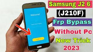 Samsung J2 6 FRP Bypass  New Trick 2023  Samsung J210F Google Account Bypass Without Pc 100% OK