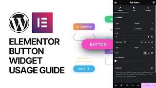 How To Use Button Widget in Elementor WordPress Plugin For Free Tutorial