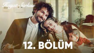 Hayat Şarkısı  12. Bölüm