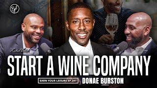 Inside the $300 Billion Wine Industry How Donae Burston Launched a Black-Owned Wine Company