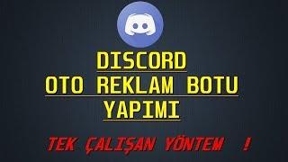 Discord Oto Reklam Bot SelfBot Nasıl Yapılır ? TEK ÇALIŞAN YÖNTEM 7.10.2019 #discord #selfbot