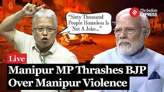 Manipur MP Angomcha Bimol Akoijam Lashes Out At BJP And PM Modi Over Manipur Violence