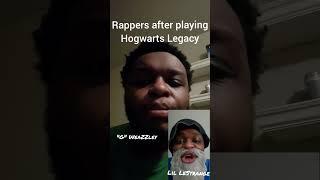 Rappers after playing Hogwarts Legacy