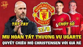 Tin Bóng Đá 238 MU HOÀN TẤT THƯƠNG VỤ UGARTE TEN HAG CỨNG RẮN VỚI CẦU THỦ