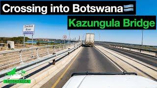 Crossing into Botswana using the NEW Kazungula bridge