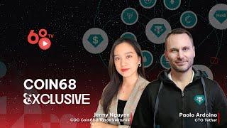 Coin68 Exclusive Paolo Ardoino CTO Tether - USDT và tương lai của stablecoin