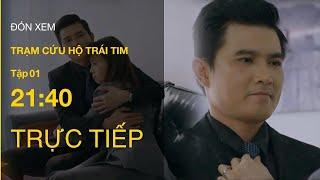 TRỰC TIẾP VTV3  Full Tập 1 - Trạm Cứu Hộ Trái Tim