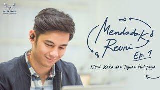 Mendadak Reuni Ep. 1 Kisah Raka dan Tujuan Hidupnya