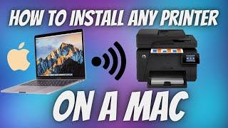 How to Install a Printer on Mac detailed 3 Ways to Connect Wireless Ethernet and USB