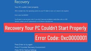 Recovery Your PC couldnt start properly Error Code 0xc0000001 FIXED 100%