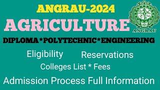 Agriculture diploma and engineering course informationangrau-2024 notification details