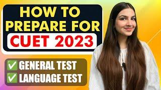 How to prepare for CUET 2023? Language test General test  Syllabus strategy sources #cuet2023