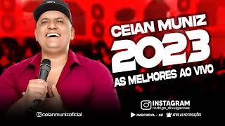 CEIAN MUNIZ 2023 AS MELHORES AO VIVO