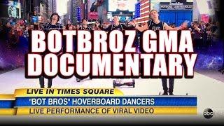 BOTBROZ GMA Mini Documentary  Airboard  Hoverboard Dance