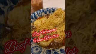 Are you HUNGRY  Beef-Wanton-Ham Noodles #shorts #noodles #asmr #fypシ゚viral #fy #macaufood #food