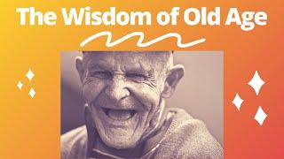 Wisdom of Old Age  Life Advice  Motivational Video