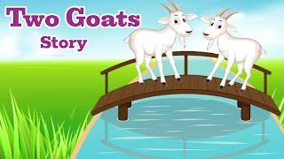 Two Goats Story  Two Silly Goats  Story in English  Short Story  Moral Story  Story for Kids