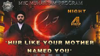 Night 4 - Hur Like Your Mother Named You - Sayed Ahmed Qazwini  MYC Muharram 20241446