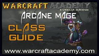 5.4 Arcane Mage DPS Guide - Warcraft Academy