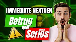 Immediate Nextgen BETRUG oder SERIÖS Immediate Nextgen Betrug durch Expert Traders Aufgedeckt