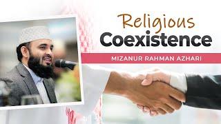 Religious Coexistence  Dr. Mizanur Rahman Azhari