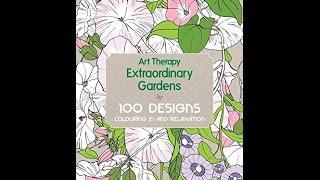 Flip Through Art Therapy Extraordinary Gardens Coloring Book