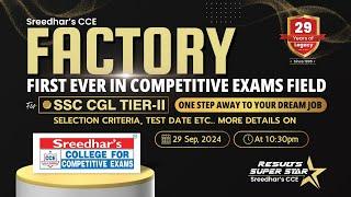 SREEDHARS CCE FACTORY  SSC CGL TIER--  SELECTION CRITERIA  COMPLETE DETAILS