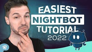 Setup NIGHTBOT In Less Than 10 Minutes - 2022 Tutorial